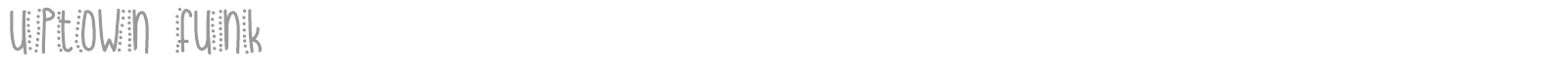 Uptown Funk font preview